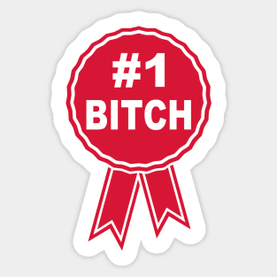 #1 BITCH Sticker